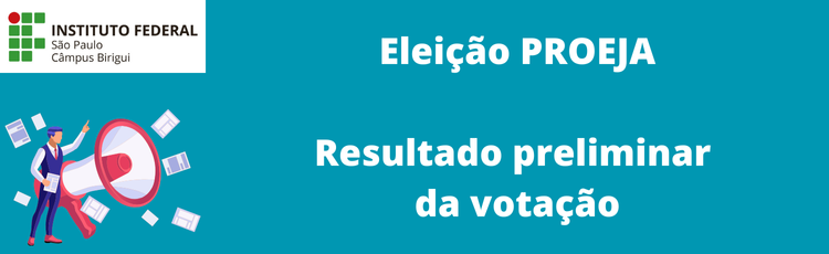 Eleição PROEJA - Resultado preliminar da votação