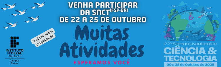 Semana Nacional de Ciência e Tecnologia 2025 – IFSP Campus Birigui