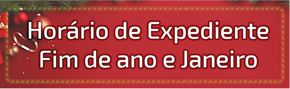 Expediente nos Períodos de Comemorações de Festas de Final de Ano e Mês de Janeiro.