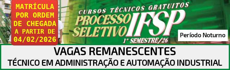 Vagas remanescentes do Ensino Técnico Conc./Sub. 2026.1 - Matrícula por Ordem de Chegada